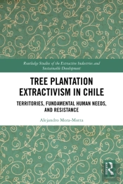 Tree Plantation Extractivism In Chile
