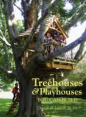 Treehouses And Playhouses You Can Build