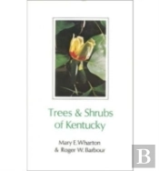 Trees And Shrubs Of Kentucky