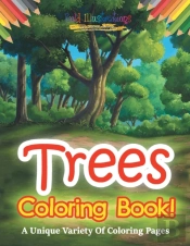 Trees Coloring Book! A Unique Variety Of Coloring Pages
