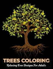 Trees Coloring Relaxing Tree Designs For Adults