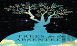 Trees For The Absentees