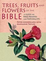 Trees, Fruits & Flowers Of The Bible
