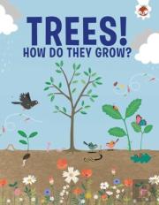 Trees, How Do They Grow?