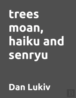 Bertrand.pt - Trees Moan, Haiku And Senryu