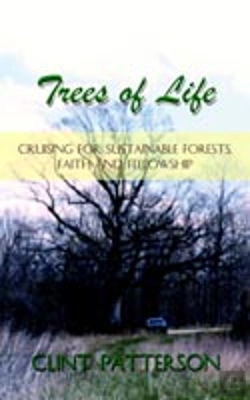 Bertrand.pt - Trees Of Life: Cruising For Sustainable Forests, Faith And Fellowship