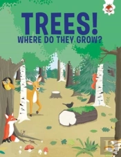 Trees, Where Do They Grow