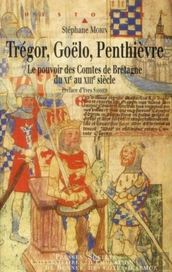 Bertrand.pt - Trégor, Goëlo, Penthièvre ; Le Pouvoir Des Comtes De Bretagne Du Xi Au Xiii Siècle