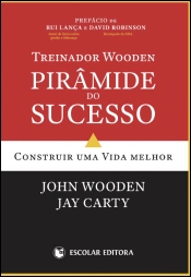 Treinador Wooden - Pirâmide do Sucesso