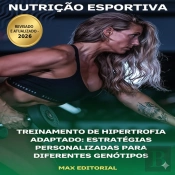 Treinamento De Hipertrofia Adaptado: Estratégias Personalizadas Para Diferentes Genótipos