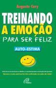 Treinando a Emoção para Ser Feliz