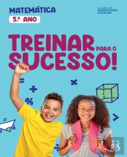 Treinar para o Sucesso! - Matemática - 5.º Ano