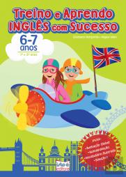 Treino e Aprendo Inglês com Sucesso 6 - 7 Anos