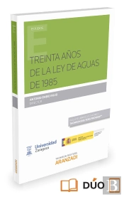 Treinta Años De La Ley De Aguas De 1985 (Papel + E-Book) (Expres)