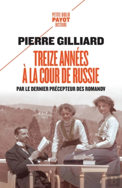 Bertrand.pt - Treize Années À La Cour De Russie ; Par Le Dernier Précepteur Des Romanov