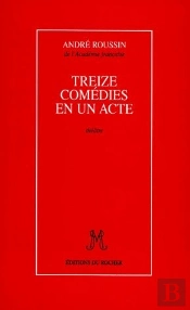 Treize Comédies En Un Acte