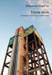 Treize Mois ; Chroniques D'Un Larbin En Milieu Étoilé