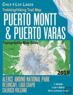 Bertrand.pt - Trekking/Hiking Trail Map Puerto Montt & Puerto Varas Alerce Andino National Park Reloncavi, Lago Chapo, Calbuco Volcano Chile Los Lagos Topographic Map Atlas 1