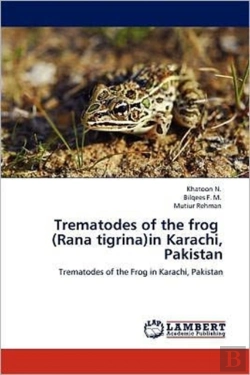 Bertrand.pt - Trematodes Of The Frog (Rana Tigrina)In Karachi, Pakistan