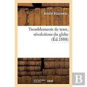 Tremblements De Terre, Revolutions Du Globe