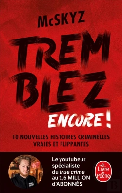 Bertrand.pt - Tremblez Encore ! 10 Nouvelles Histoires Criminelles Vraies Et Flippantes