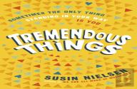 Tremendous Things