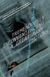 Tremendously Inconveniencing A Great Many Photons