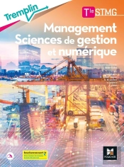 Tremplin : Management Sciences De Gestion Et Numérique ; Terminale Stmg ; Spécialité ; Livre De L'Élève (Édition 2020)