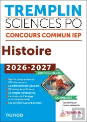 Tremplin Sciences Po : Histoire ; Concours Commun Iep ; 100 Documents Commentés (Édition 2026/2027)