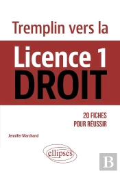 Tremplin Vers La Licence 1 Droit : 20 Fiches Pour Réussir