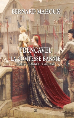 Bertrand.pt - Trencavel Et La Comtesse Bannie Tome 2 : L'Agneau Cathare
