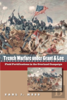 Trench Warfare Under Grant And Lee