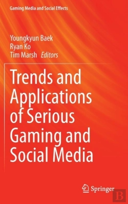 Bertrand.pt - Trends And Applications Of Serious Gaming And Social Media