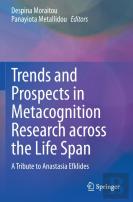 Trends And Prospects In Metacognition Research Across The Life Span
