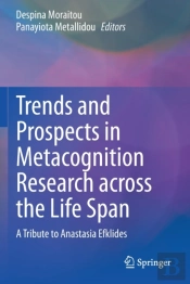 Trends And Prospects In Metacognition Research Across The Life Span