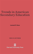 Trends In American Secondary Education