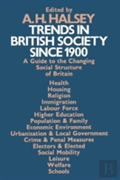 Trends In British Society Since 1900