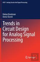 Trends In Circuit Design For Analog Signal Processing