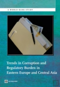 Bertrand.pt - Trends In Corruption And Regulatory Burden In Eastern Europe And Central Asia