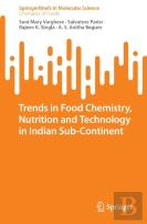 Trends In Food Chemistry, Nutrition And Technology In Indian Sub-Continent