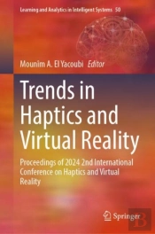 Trends In Haptics And Virtual Reality