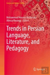 Trends In Persian Language, Literature, And Pedagogy