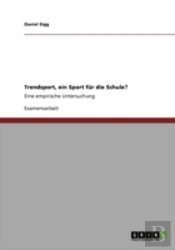 Trendsport, Ein Sport Fur Die Schule?
