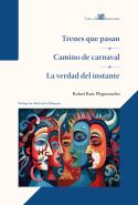 Trenes Que Pasan ; Camino De Carnaval ; La Verdad Del Instante