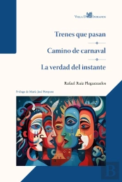 Trenes Que Pasan ; Camino De Carnaval ; La Verdad Del Instante