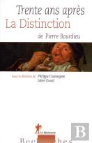 Trente Ans Après ; La Distinction De Pierre Bourdieu