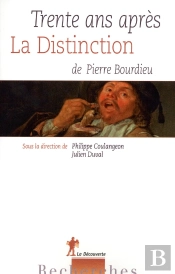 Trente Ans Après ; La Distinction De Pierre Bourdieu