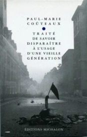 Trente Ans Apres, Traite De Savoir Disparaitre A L'Usage D'Une Vieille Generatio