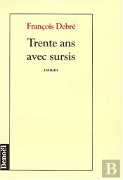 Trente Ans Avec Sursis