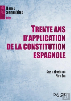 Bertrand.pt - Trente Ans D'Application De La Constitution Espagnole